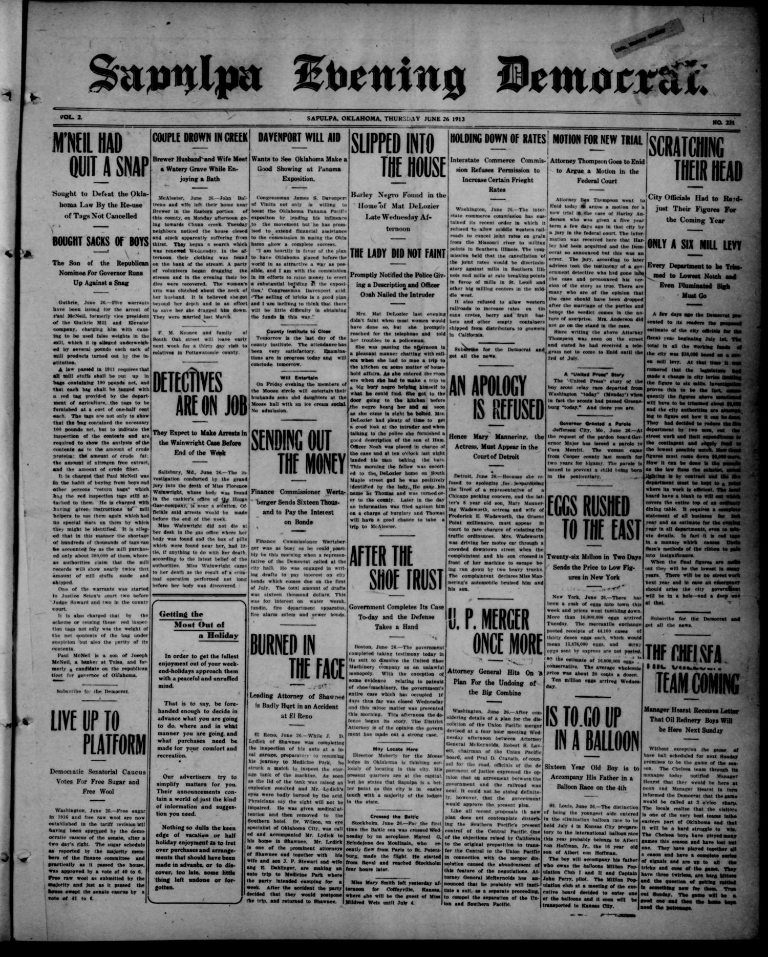 Sapulpa Evening Democrat. (Sapulpa, Okla.), Vol. 2, No. 231, Ed. 1 Thursday, June 26, 1913
                                                
                                                    [Sequence #]: 1 of 4
                                                