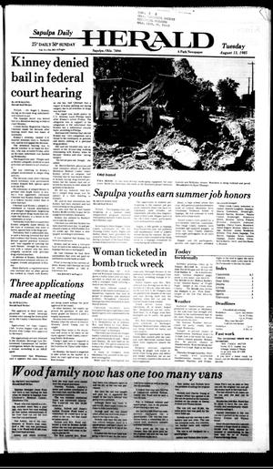 Sapulpa Daily Herald (Sapulpa, Okla.), Vol. 71, No. 285, Ed. 1 Tuesday, August 13, 1985