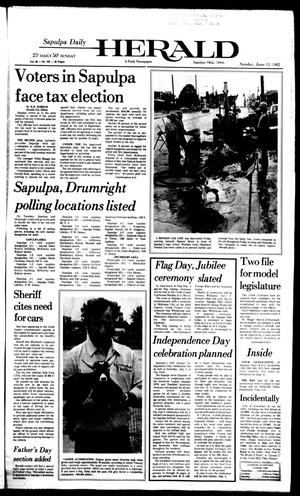 Sapulpa Daily Herald (Sapulpa, Okla.), Vol. 68, No. 232, Ed. 1 Sunday, June 13, 1982