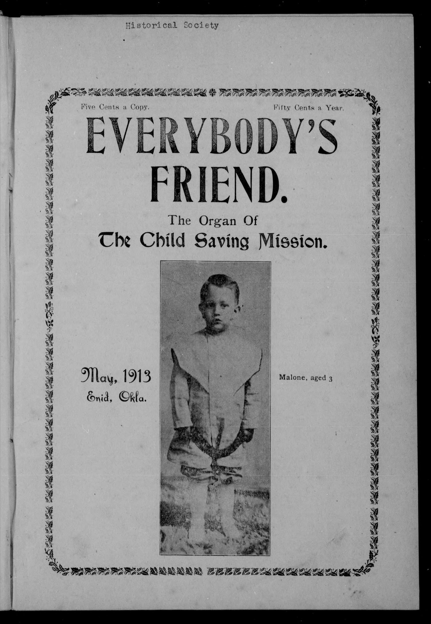 Everybody's Friend. (Enid, Okla.), Vol. 11, No. 5, Ed. 1 Thursday, May 1, 1913
                                                
                                                    [Sequence #]: 1 of 12
                                                