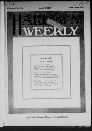 Harlow's Weekly (Oklahoma City, Okla.), Vol. 26, No. 15, Ed. 1 Saturday, April 9, 1927