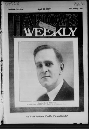 Harlow's Weekly (Oklahoma City, Okla.), Vol. 26, No. 16, Ed. 1 Saturday, April 16, 1927