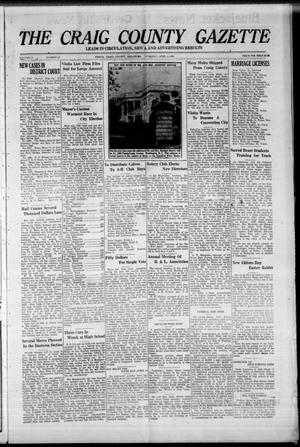 Primary view of object titled 'The Craig County Gazette (Vinita, Oklahoma), Vol. 27, No. 42, Ed. 1 Thursday, April 4, 1929'.