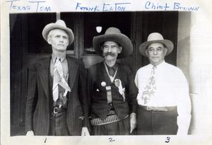 Texas Tom, Frank Eaton, and Chief Brown