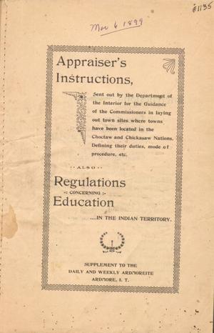 "Appraiser's Instructions & Regulations Concerning Education in the Indian Territory"