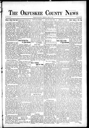 The Okfuskee County News (Okemah, Okla.), Vol. 12, No. 30, Ed. 1 Thursday, April 27, 1916