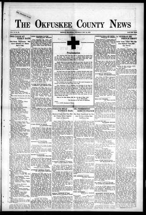 The Okfuskee County News (Okemah, Okla.), Vol. 15, No. 32, Ed. 1 Thursday, May 16, 1918