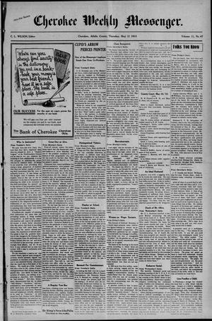 Cherokee Weekly Messenger. (Cherokee, Okla.), Vol. 11, No. 47, Ed. 1 Thursday, May 12, 1910