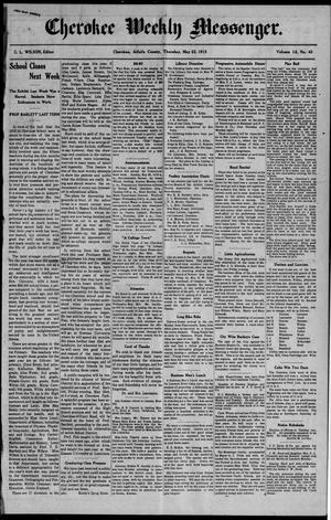 Primary view of object titled 'Cherokee Weekly Messenger. (Cherokee, Okla.), Vol. 15, No. 43, Ed. 1 Thursday, May 22, 1913'.