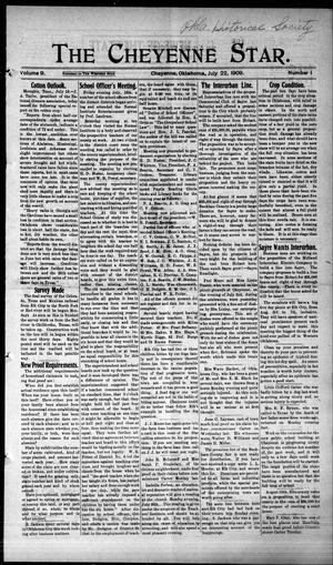 The Cheyenne Star. (Cheyenne, Okla.), Vol. 9, No. 1, Ed. 1 Thursday, July 22, 1909