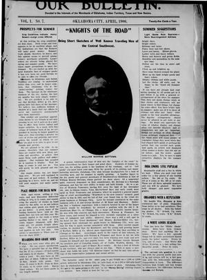 Our Bulletin. (Oklahoma City, Okla. Terr.), Vol. 1, No. 7, Ed. 1 Sunday, April 1, 1906