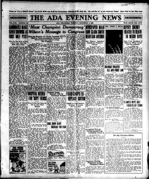 Primary view of object titled 'The Ada Evening News (Ada, Okla.), Vol. 17, No. 222, Ed. 1 Tuesday, December 7, 1920'.