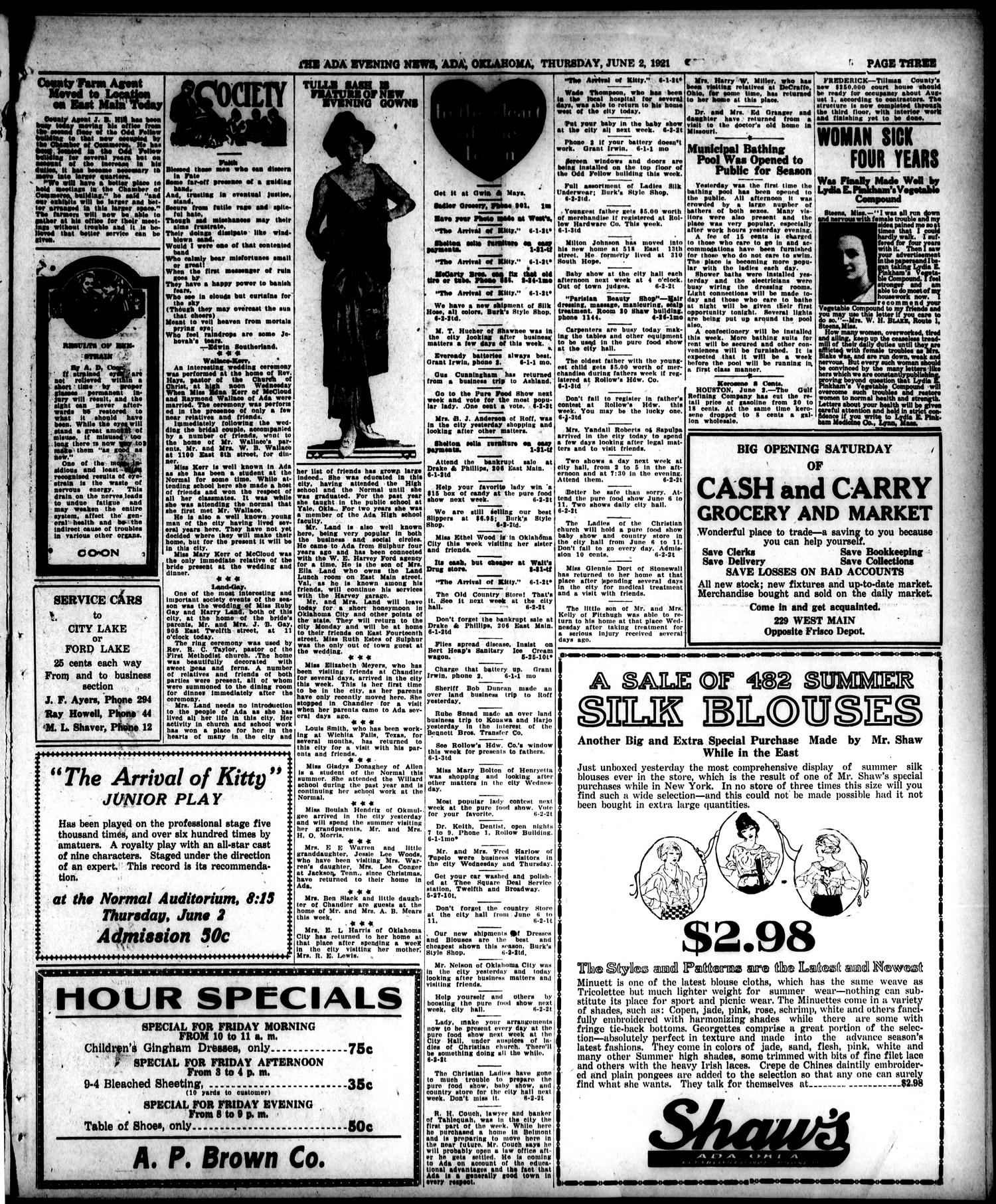 The Ada Evening News (Ada, Okla.), Vol. 18, No. 69, Ed. 1 Thursday, June 2, 1921
                                                
                                                    [Sequence #]: 3 of 6
                                                