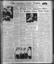 Newspaper: Oklahoma City Times (Oklahoma City, Okla.), Vol. 51, No. 234, Ed. 1 W…