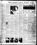 Thumbnail image of item number 1 in: 'Oklahoma City Times (Oklahoma City, Okla.), Vol. 54, No. 251, Ed. 1 Thursday, March 9, 1944'.