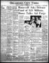 Thumbnail image of item number 1 in: 'Oklahoma City Times (Oklahoma City, Okla.), Vol. 49, No. 202, Ed. 1 Thursday, January 12, 1939'.