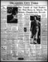 Newspaper: Oklahoma City Times (Oklahoma City, Okla.), Vol. 50, No. 127, Ed. 1 W…