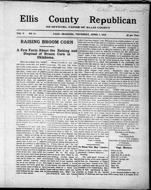 Primary view of object titled 'Ellis County Republican (Gage, Okla.), Vol. 5, No. 14, Ed. 1 Thursday, April 7, 1910'.