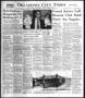 Newspaper: Oklahoma City Times (Oklahoma City, Okla.), Vol. 58, No. 111, Ed. 1 M…