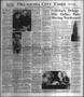 Newspaper: Oklahoma City Times (Oklahoma City, Okla.), Vol. 58, No. 179, Ed. 2 W…