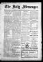 Newspaper: The Daily Messenger. (Claremore, Indian Terr.), Vol. 2, No. 224, Ed. …