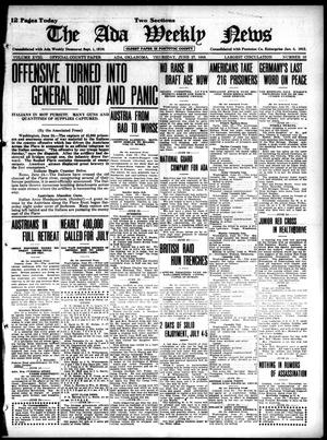 The Ada Weekly News (Ada, Okla.), Vol. 18, No. 10, Ed. 1 Thursday, June 27, 1918