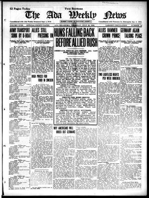 The Ada Weekly News (Ada, Okla.), Vol. 18, No. 14, Ed. 1 Thursday, July 25, 1918