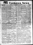 Thumbnail image of item number 1 in: 'The Tonkawa News (Tonkawa, Okla.), Vol. 24, No. 6, Ed. 1 Thursday, April 14, 1921'.