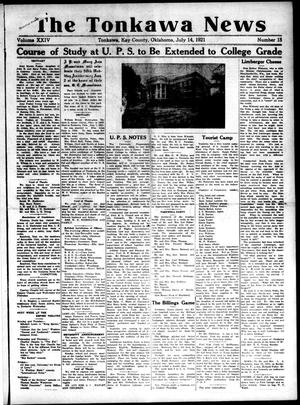 Primary view of object titled 'The Tonkawa News (Tonkawa, Okla.), Vol. 24, No. 18, Ed. 1 Thursday, July 14, 1921'.