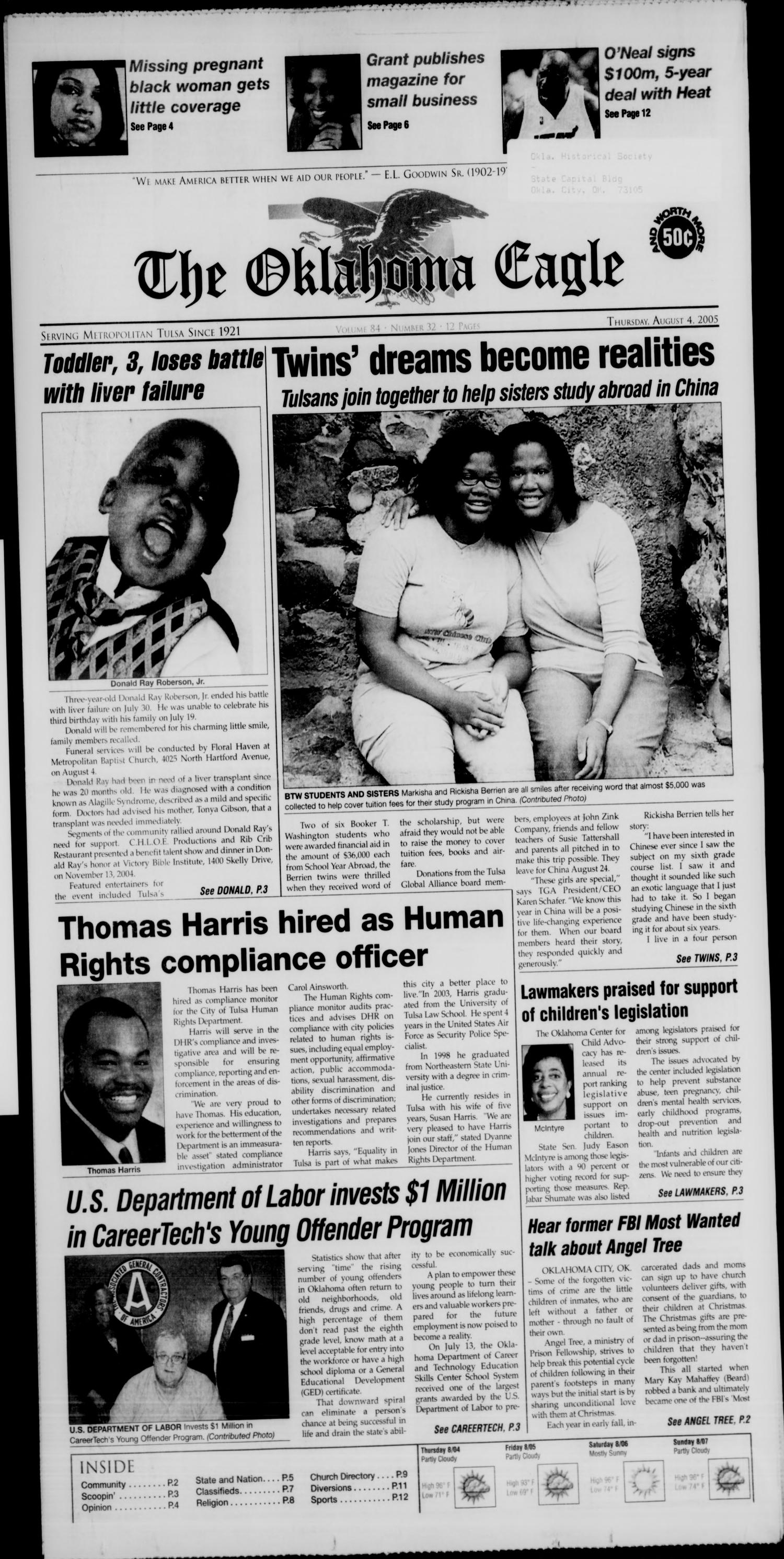The Oklahoma Eagle (Tulsa, Okla.), Vol. 84, No. 32, Ed. 1 Thursday, August 4, 2005
                                                
                                                    [Sequence #]: 1 of 12
                                                
