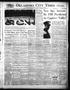 Newspaper: Oklahoma City Times (Oklahoma City, Okla.), Vol. 61, No. 93, Ed. 3 We…