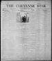 Newspaper: The Cheyenne Star (Cheyenne, Okla.), Vol. 17, No. 26, Ed. 1 Thursday,…