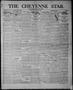 Newspaper: The Cheyenne Star and Roger Mills Sentinel (Cheyenne, Okla.), Vol. 19…
