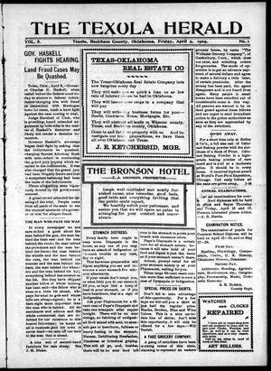 The Texola Herald (Texola, Okla.), Vol. 8, No. 1, Ed. 1 Friday, April 9, 1909