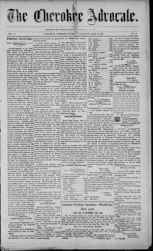 Primary view of object titled 'The Cherokee Advocate. (Tahlequah, Cherokee Nation, Indian Terr.), Vol. 28, No. 12, Ed. 1 Saturday, April 23, 1904'.