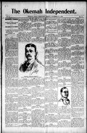 The Okemah Independent. (Okemah, Indian Terr.), Vol. 1, No. 11, Ed. 1 Friday, November 18, 1904