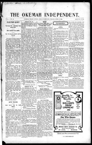 The Okemah Independent. (Okemah, Indian Terr.), Vol. 2, No. 31, Ed. 1 Friday, April 6, 1906