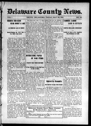 Delaware County News. (Grove, Okla.), Vol. 1, No. 35, Ed. 1 Friday, May 20, 1910