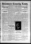 Newspaper: Delaware County News. (Grove, Okla.), Vol. 1, No. 36, Ed. 1 Friday, M…