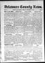Newspaper: Delaware County News. (Grove, Okla.), Vol. 3, No. 13, Ed. 1 Friday, D…