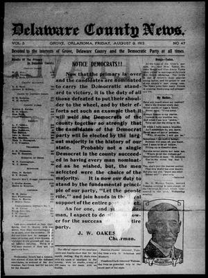 Delaware County News. (Grove, Okla.), Vol. 3, No. 47, Ed. 1 Friday, August 9, 1912