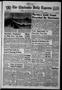Primary view of The Chickasha Daily Express (Chickasha, Okla.), Vol. 74, No. 197, Ed. 1 Tuesday, October 4, 1966