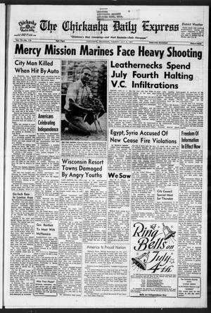 The Chickasha Daily Express (Chickasha, Okla.), Vol. 75, No. 116, Ed. 1 Tuesday, July 4, 1967