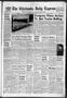 Thumbnail image of item number 1 in: 'The Chickasha Daily Express (Chickasha, Okla.), Vol. 75, No. 127, Ed. 1 Monday, July 17, 1967'.