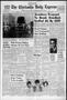 Thumbnail image of item number 1 in: 'The Chickasha Daily Express (Chickasha, Okla.), Vol. 75, No. 201, Ed. 1 Wednesday, October 11, 1967'.