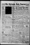 Primary view of The Chickasha Daily Express (Chickasha, Okla.), Vol. 76, No. 60, Ed. 1 Monday, April 29, 1968