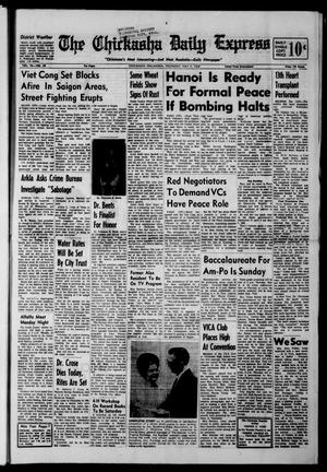 The Chickasha Daily Express (Chickasha, Okla.), Vol. 76, No. 69, Ed. 1 Thursday, May 9, 1968