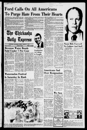 Primary view of object titled 'The Chickasha Daily Express (Chickasha, Okla.), Vol. 82, No. 131, Ed. 1 Friday, August 9, 1974'.