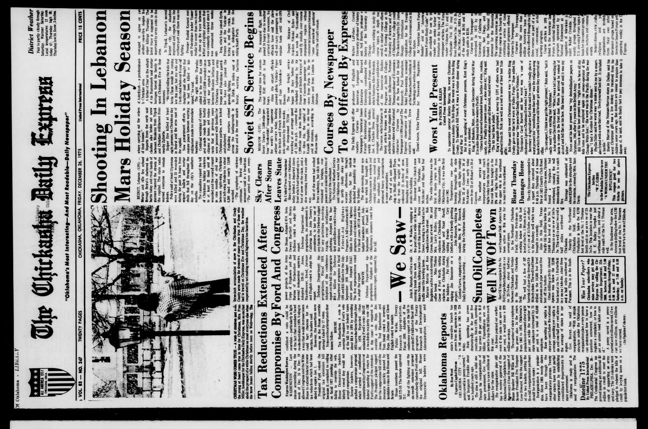 The Chickasha Daily Express (Chickasha, Okla.), Vol. 83, No. 247, Ed. 1 Friday, December 26, 1975
                                                
                                                    [Sequence #]: 1 of 20
                                                