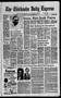 Primary view of The Chickasha Daily Express (Chickasha, Okla.), Vol. 93, No. 74, Ed. 1 Tuesday, March 27, 1984